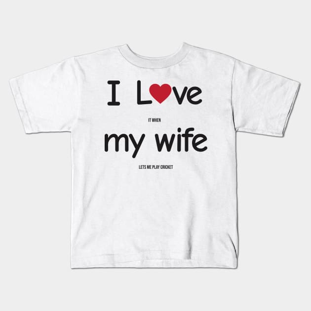 Funny Indian Pakistani Wife Husband Quote Cricket Joke Kids T-Shirt by alltheprints